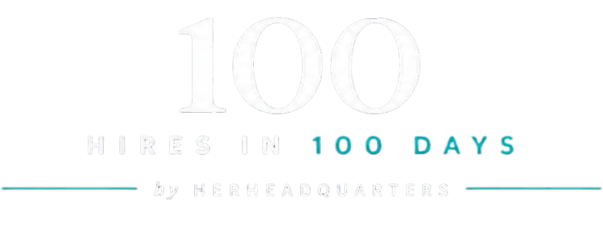 100 Hires in 100 Days by HerHeadquarters